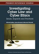 Investigating Cyber Law And Cyber Ethics