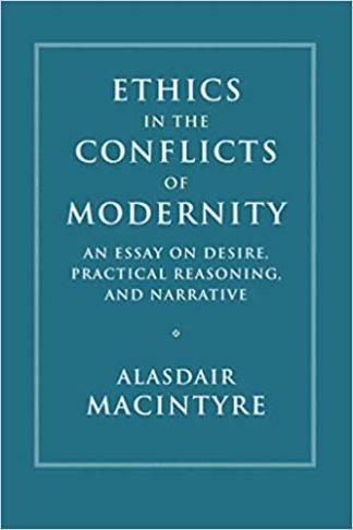 Ethics in the Conflicts of Modernity